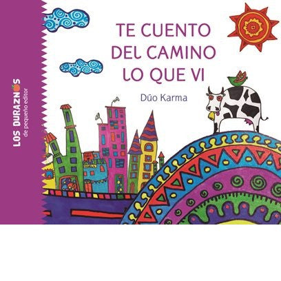 Te cuento del camino lo que vi Te cuento del camino lo que vi
